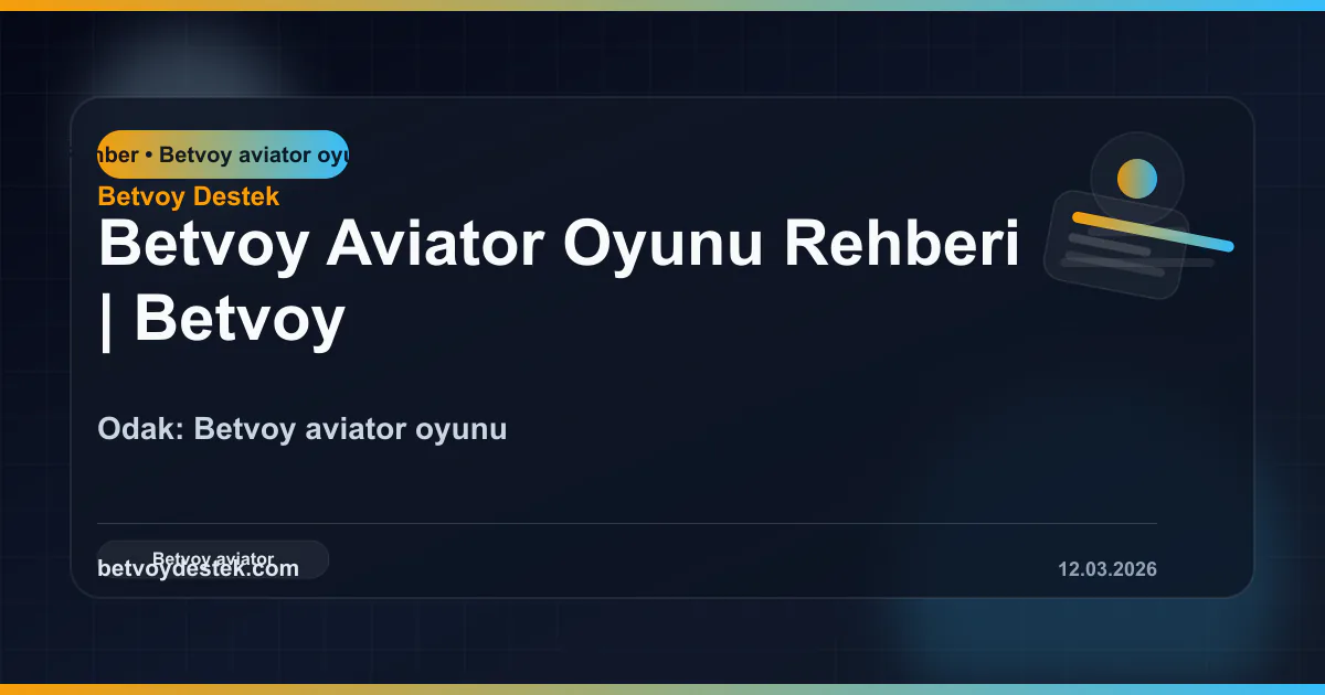 Betvoy Aviator Oyunu Rehberi
