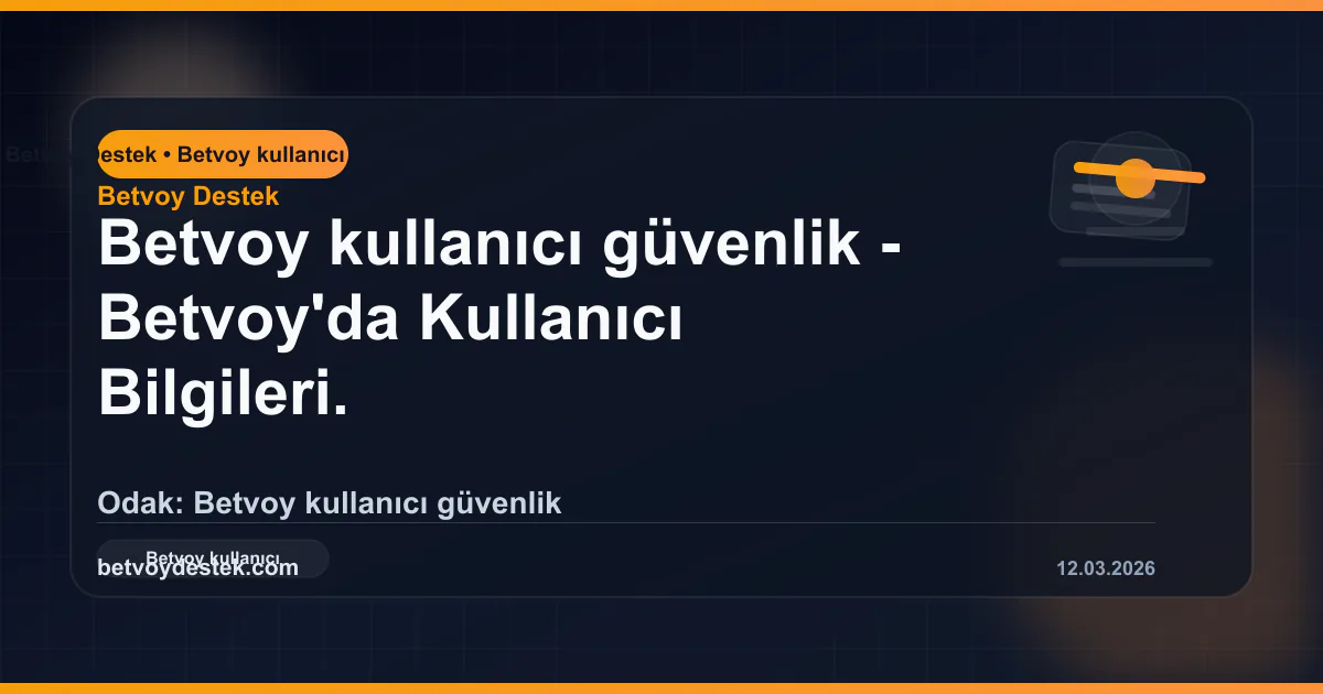 Betvoy'da Kullanıcı Bilgileri Nasıl Korunur?