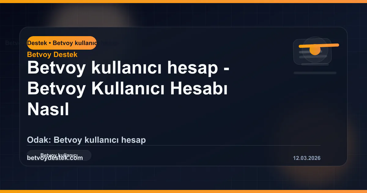 Betvoy Kullanıcı Hesabı Nasıl Korunur?