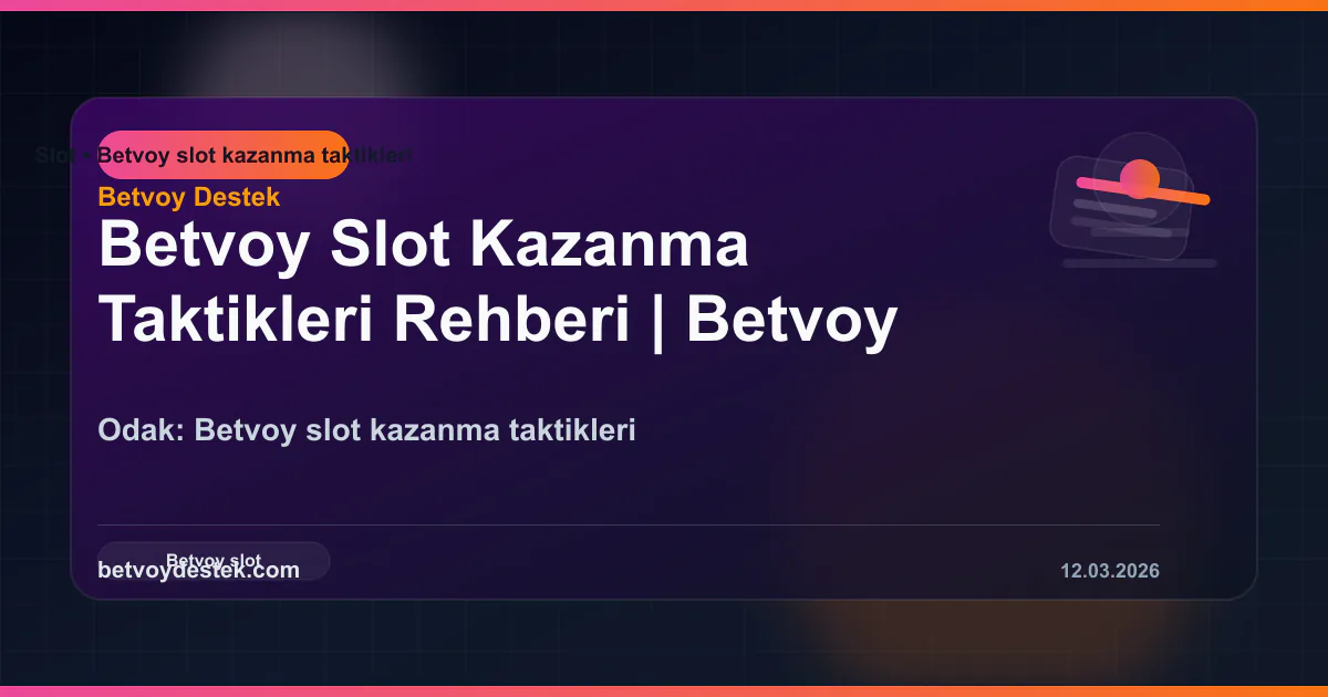 Betvoy Slot Kazanma Taktikleri