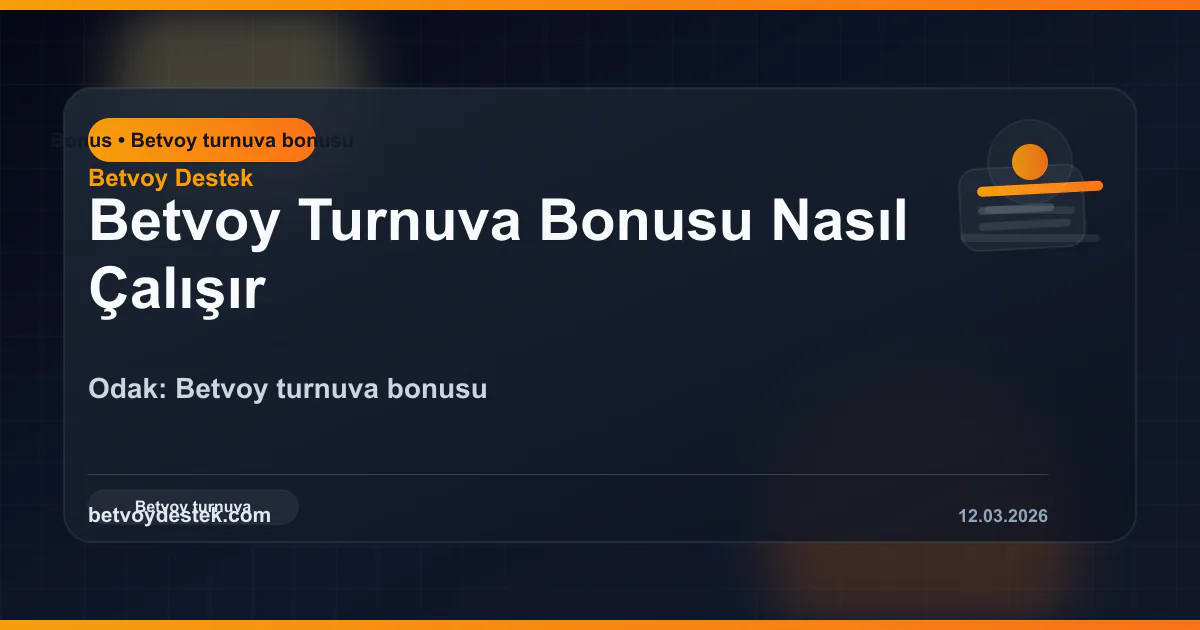 Betvoy Turnuva Bonusu Nasıl Çalışır