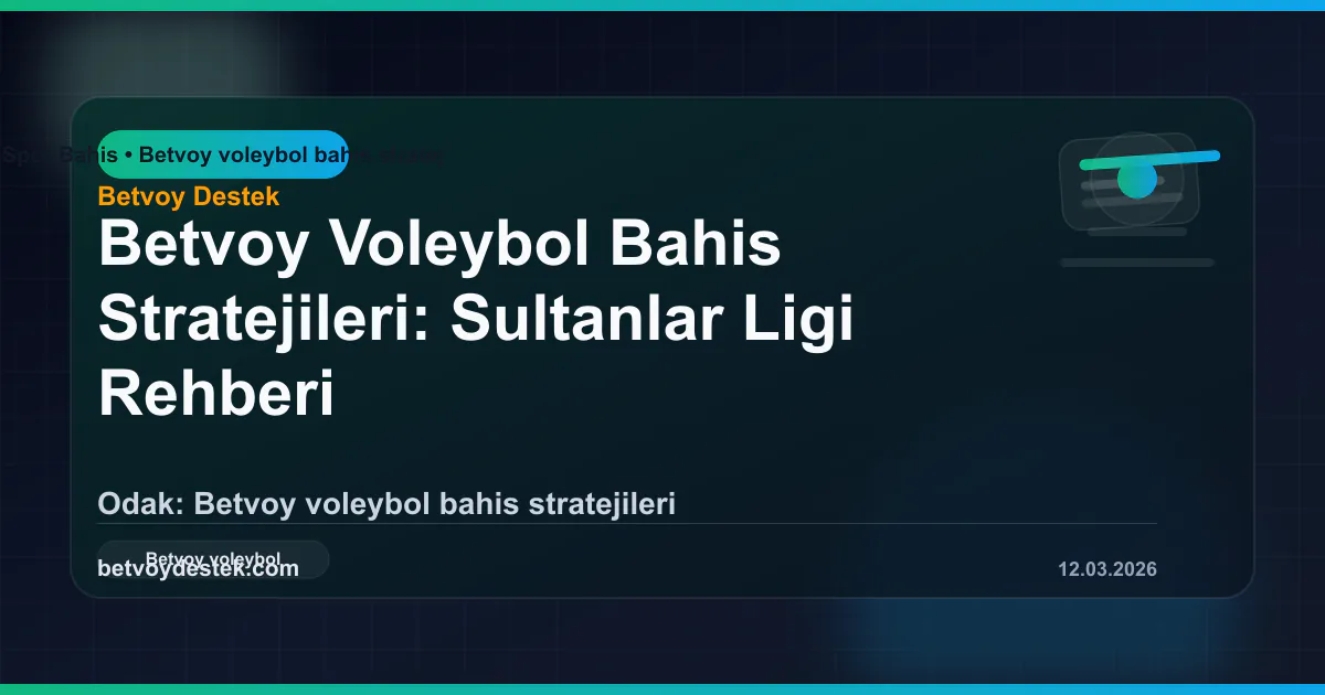 Betvoy Voleybol Bahis Stratejileri Sultanlar Ligi