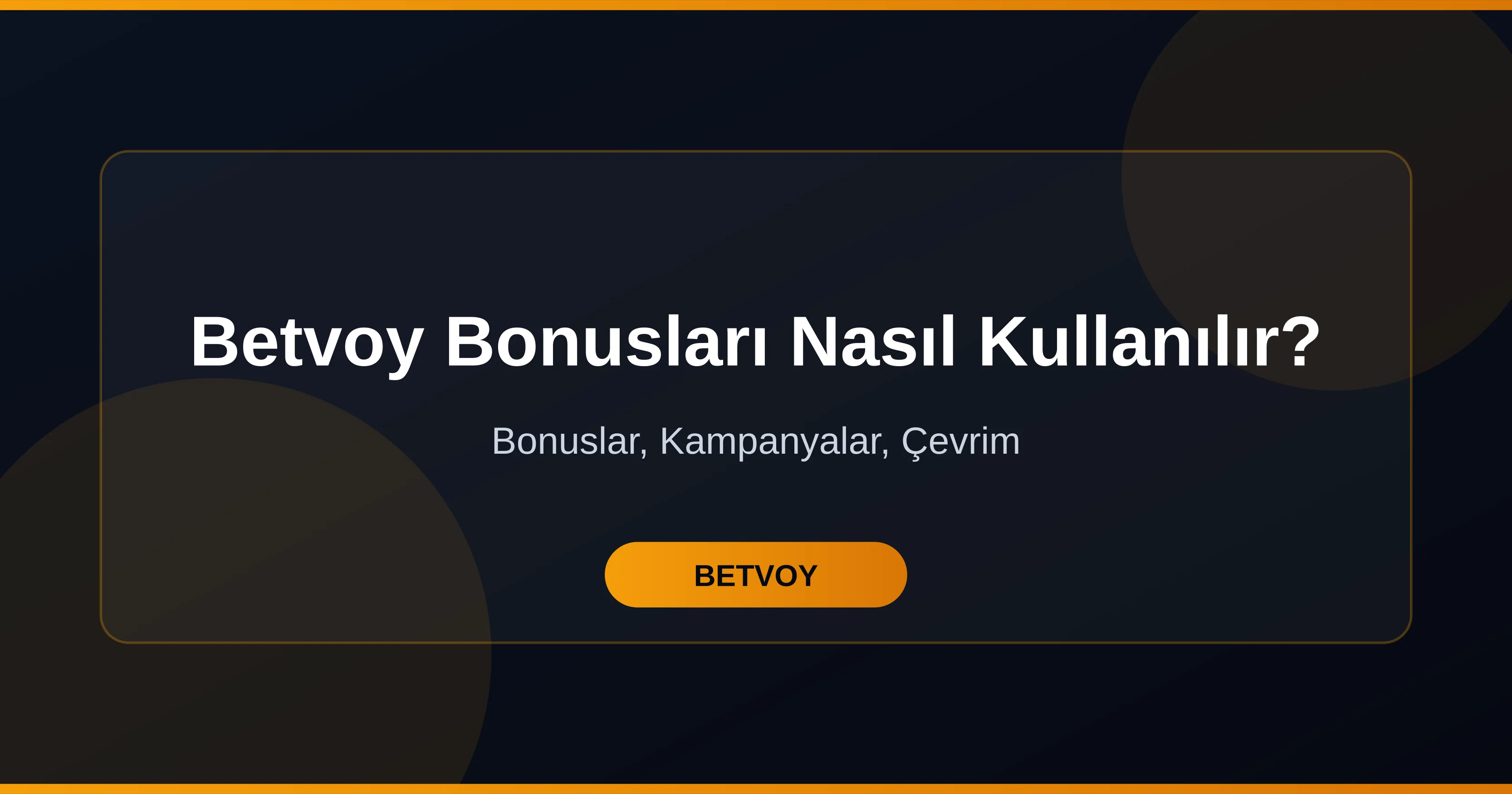 Betvoy Bonusları Nasıl Kullanılır? Şartları Doğru Uygulama Rehberi