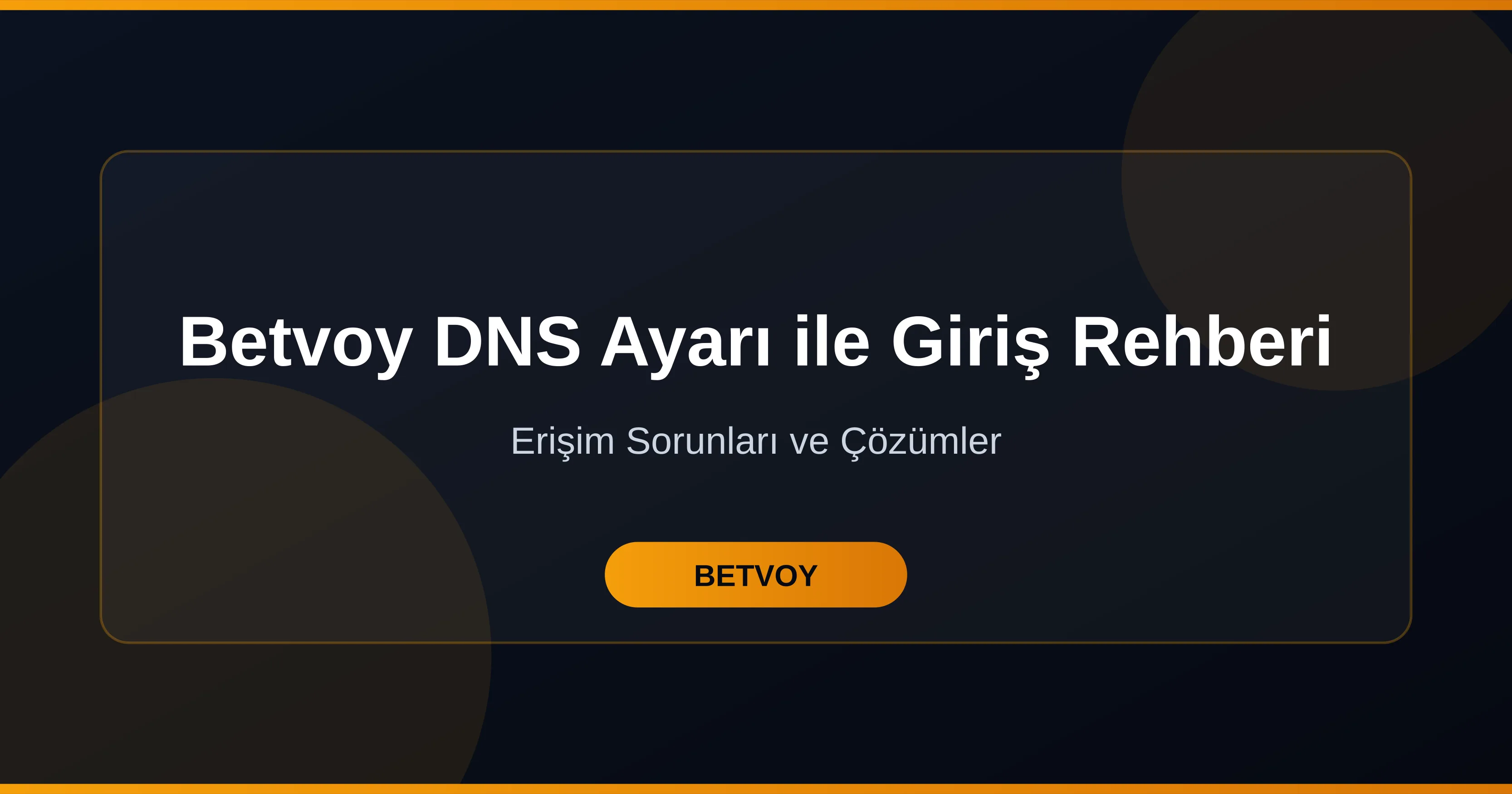Betvoy DNS Ayarı ile Giriş Rehberi