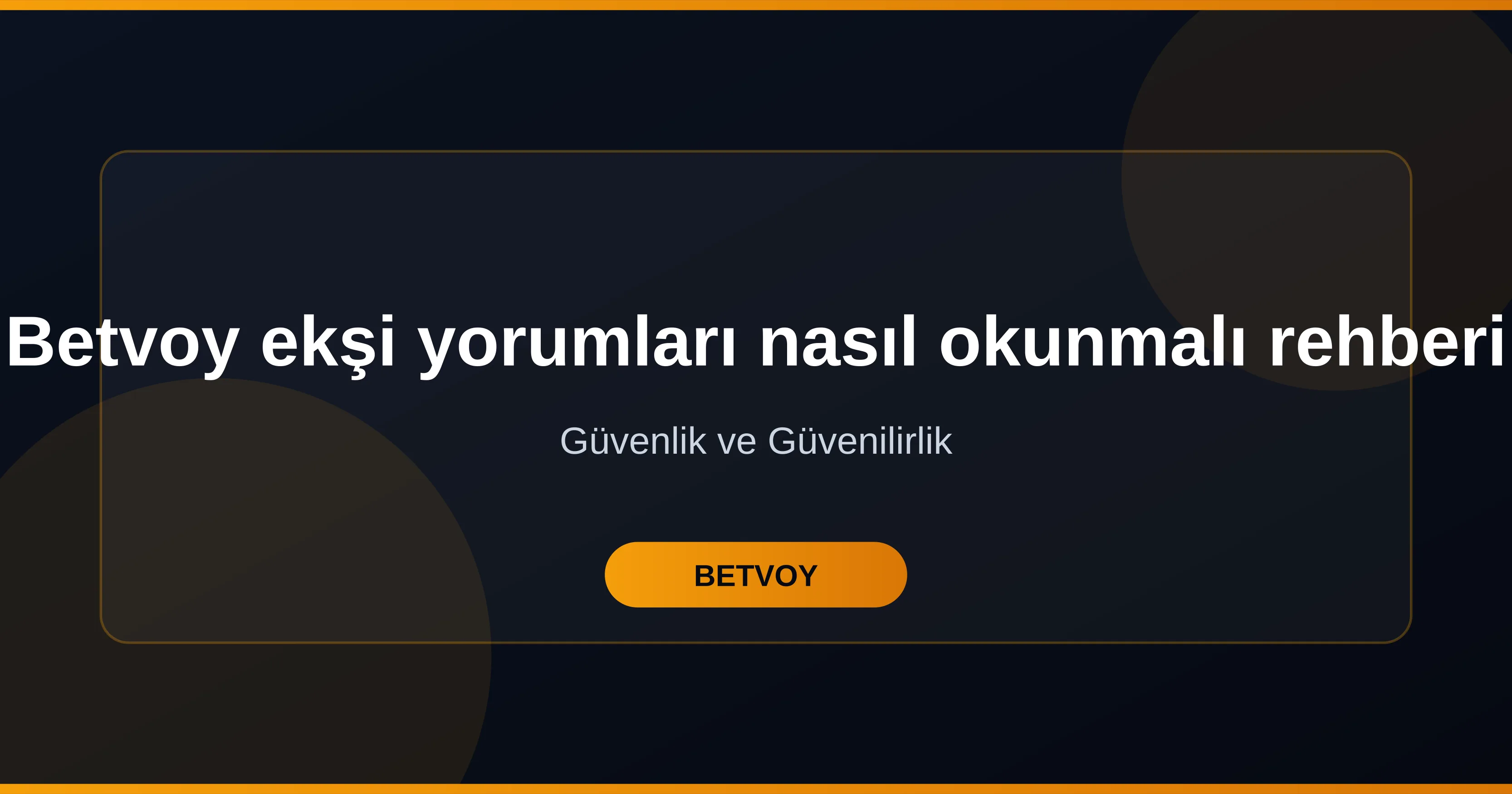 Betvoy ekşi yorumları nasıl okunmalı rehberi