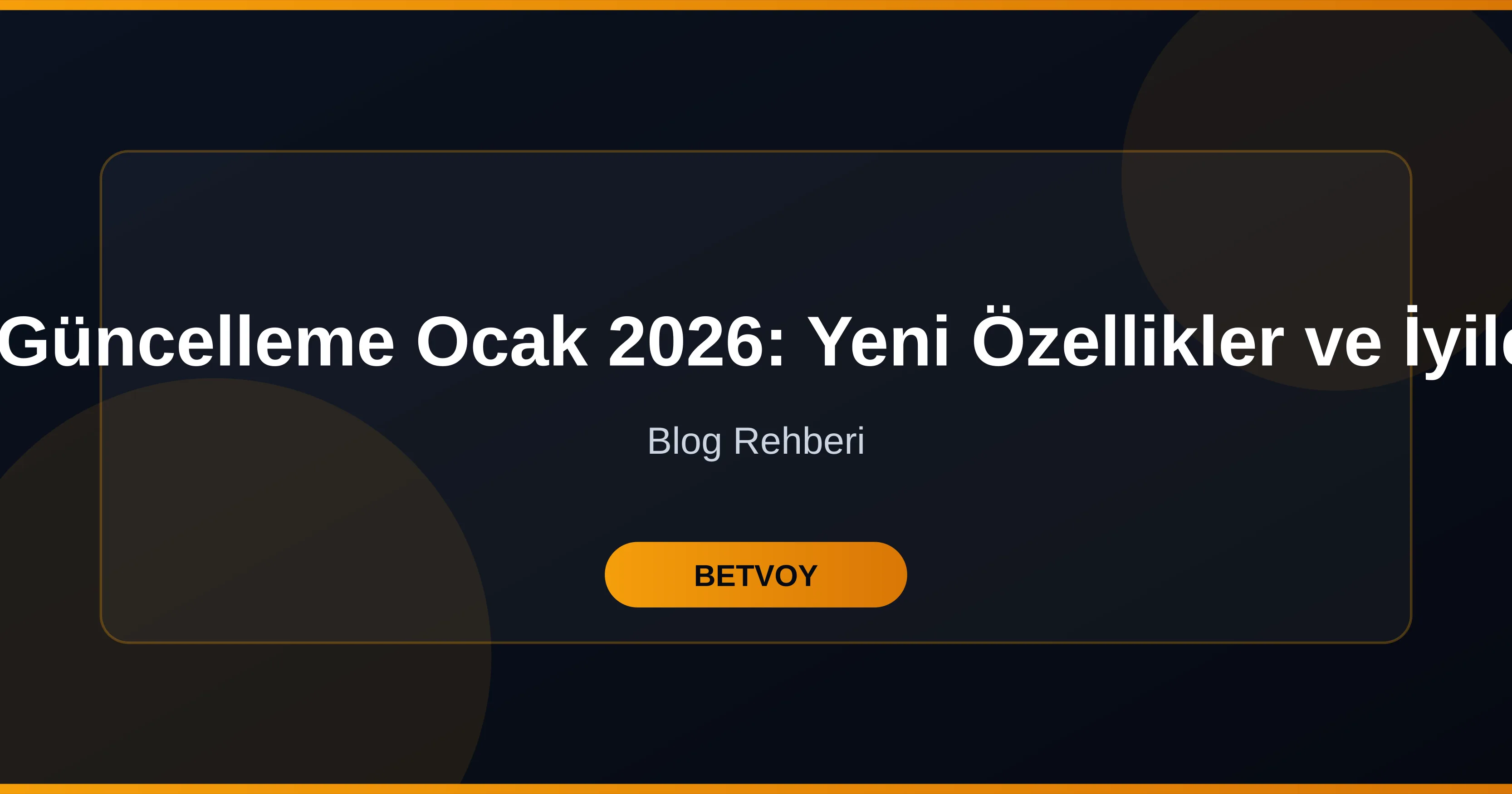 Betvoy Ocak 2026 Güncelleme Rehberi