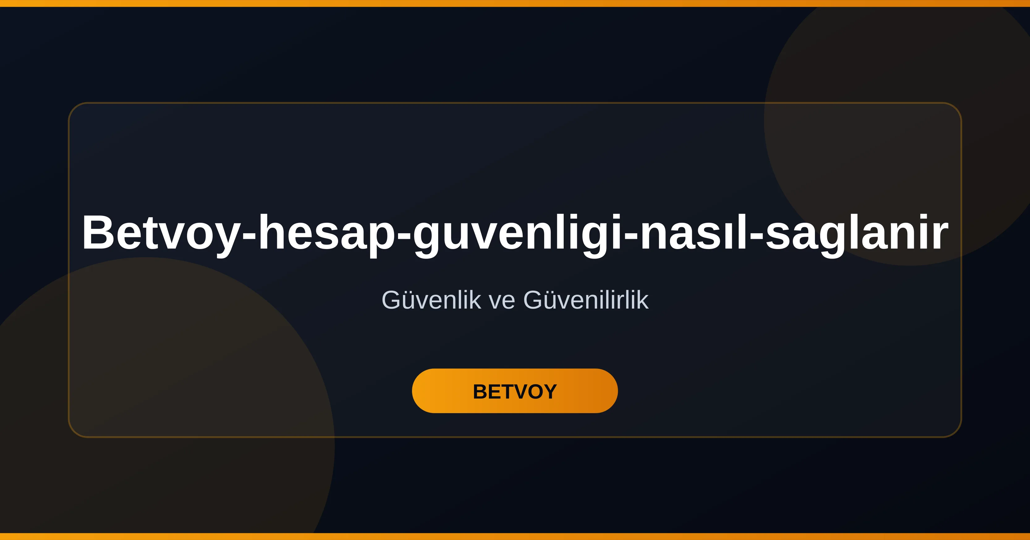 Betvoy-hesap-guvenligi-nasıl-saglanir