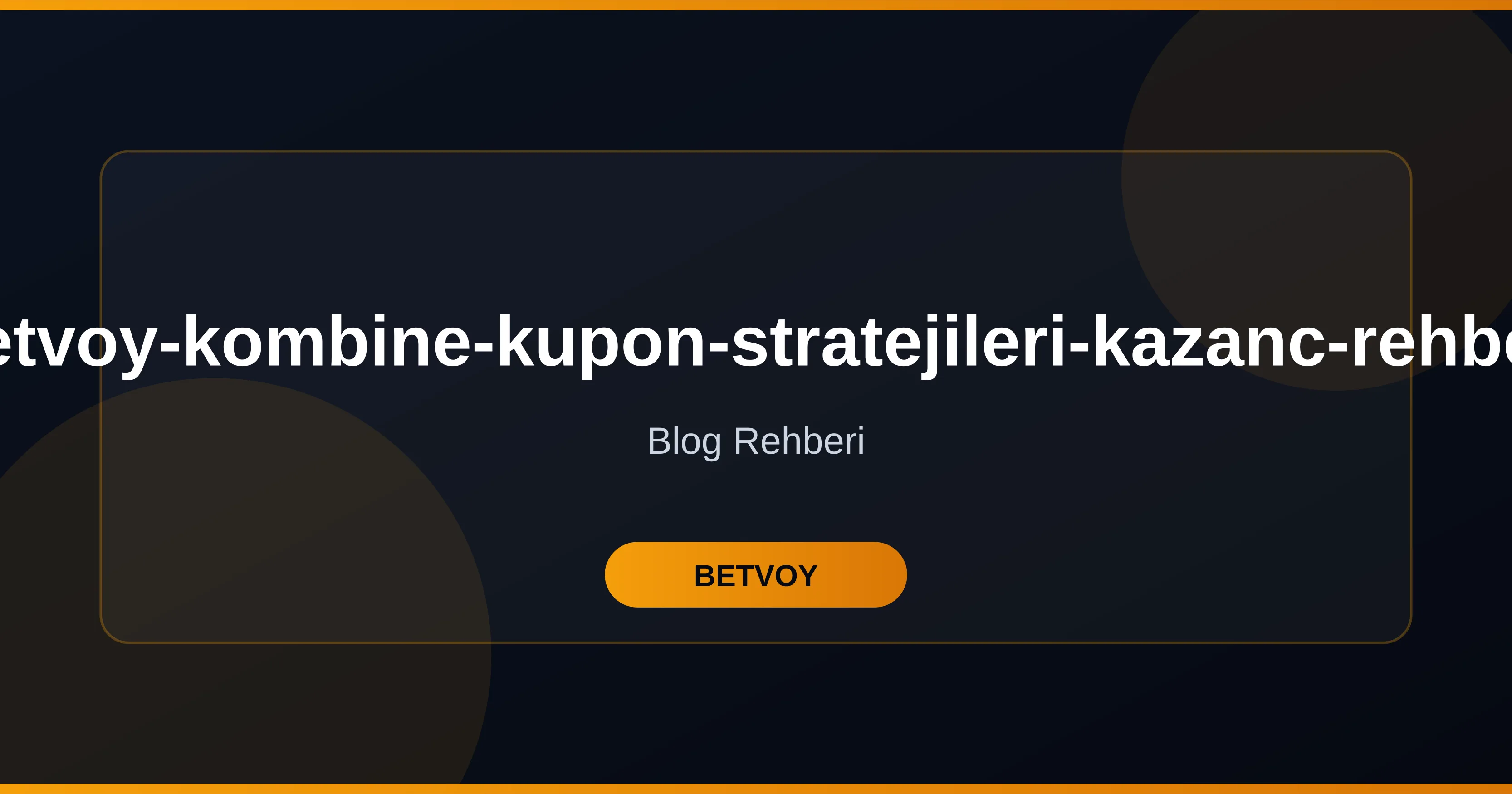 Betvoy Kombine Kupon Stratejileri Kazanc Rehberi