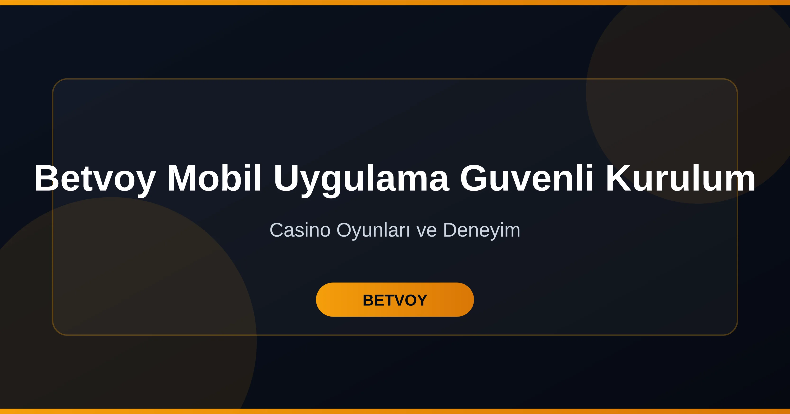 Betvoy Mobil Uygulama güve nli Kurulum
