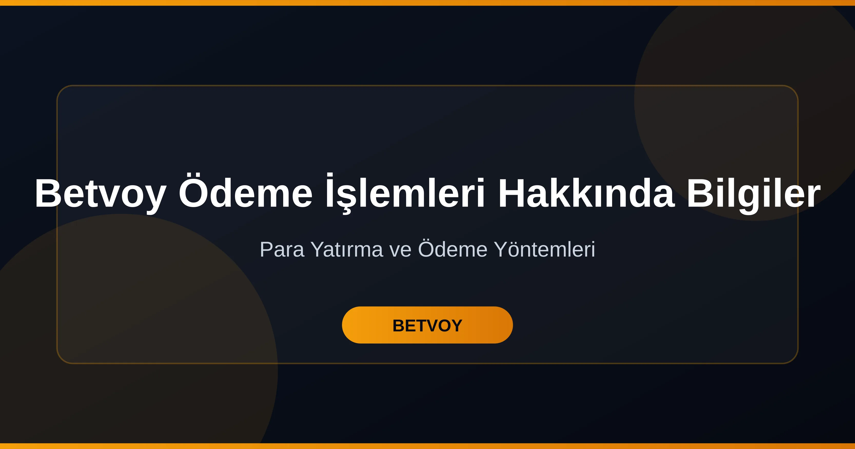 Betvoy Ödeme İşlemleri Hakkında Bilgiler
