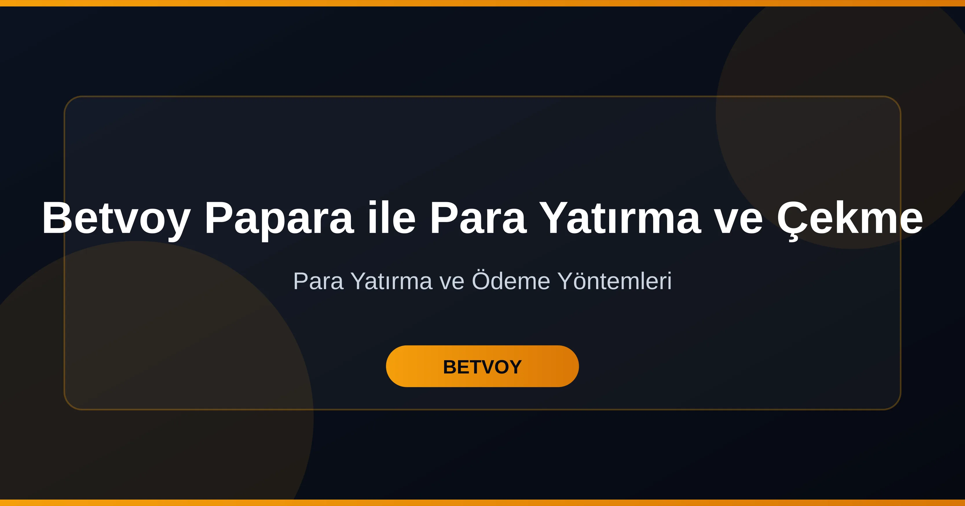 Betvoy Papara ile Para Yatırma ve Çekme