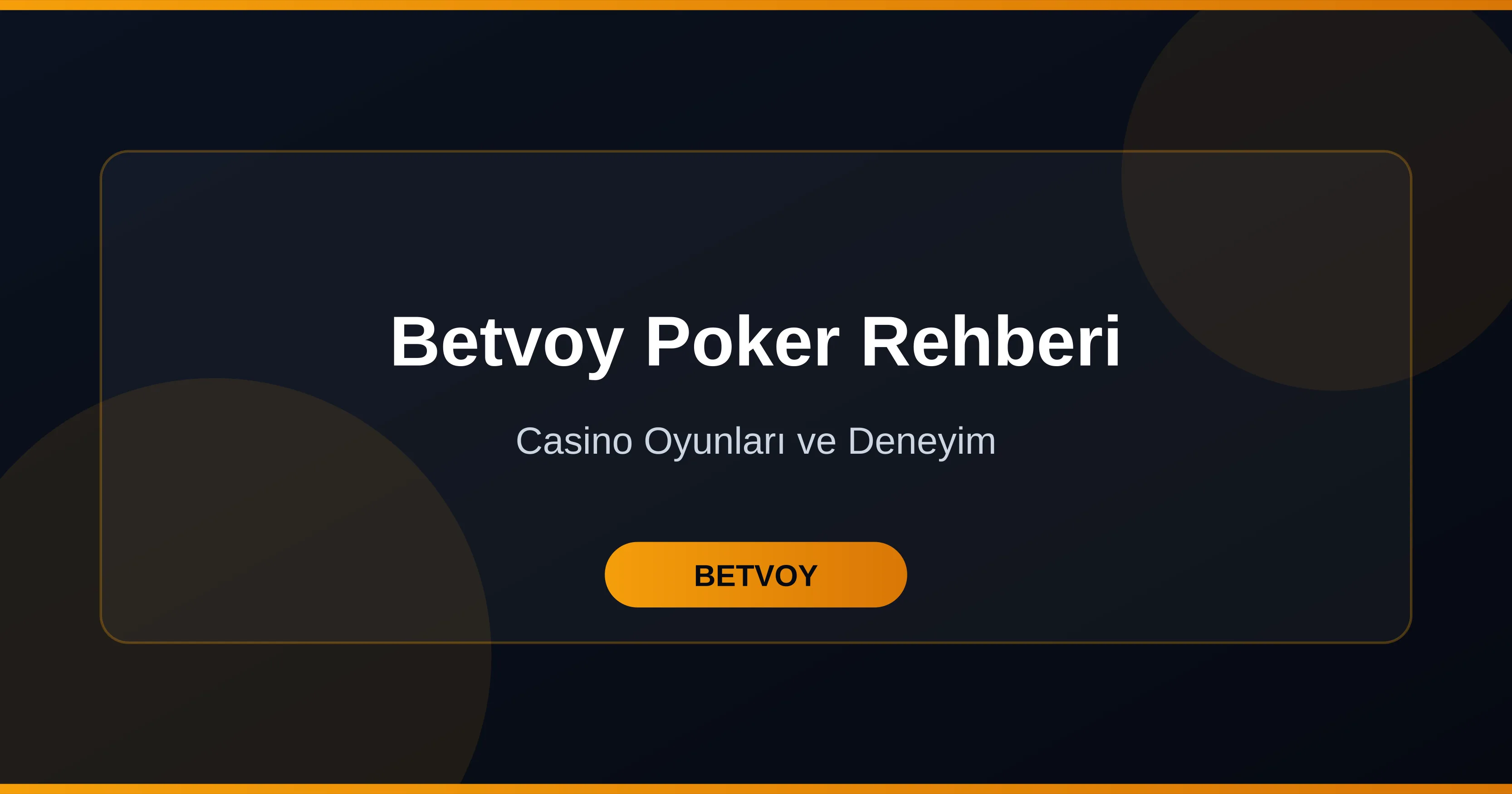 Betvoy Poker Rehberi