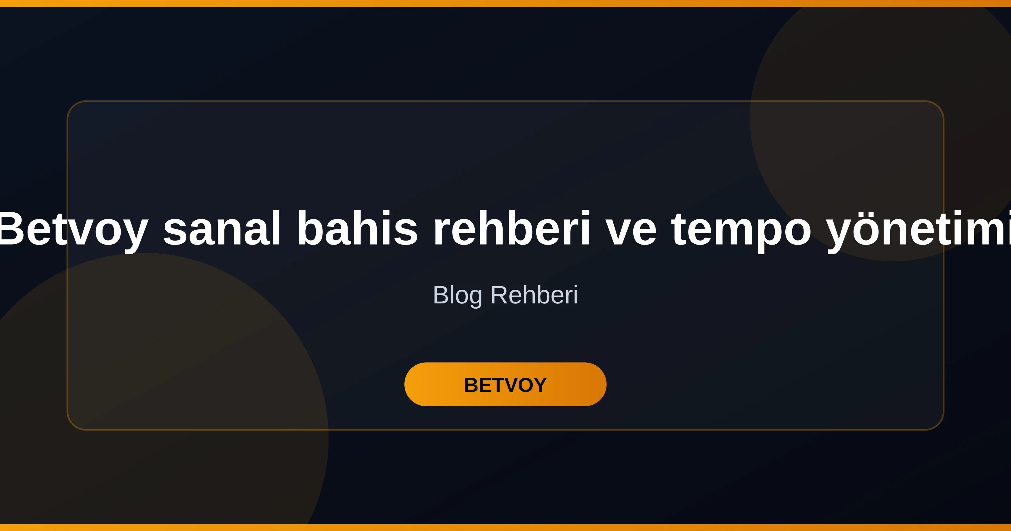 Betvoy sanal bahis rehberi ve tempo yönetimi