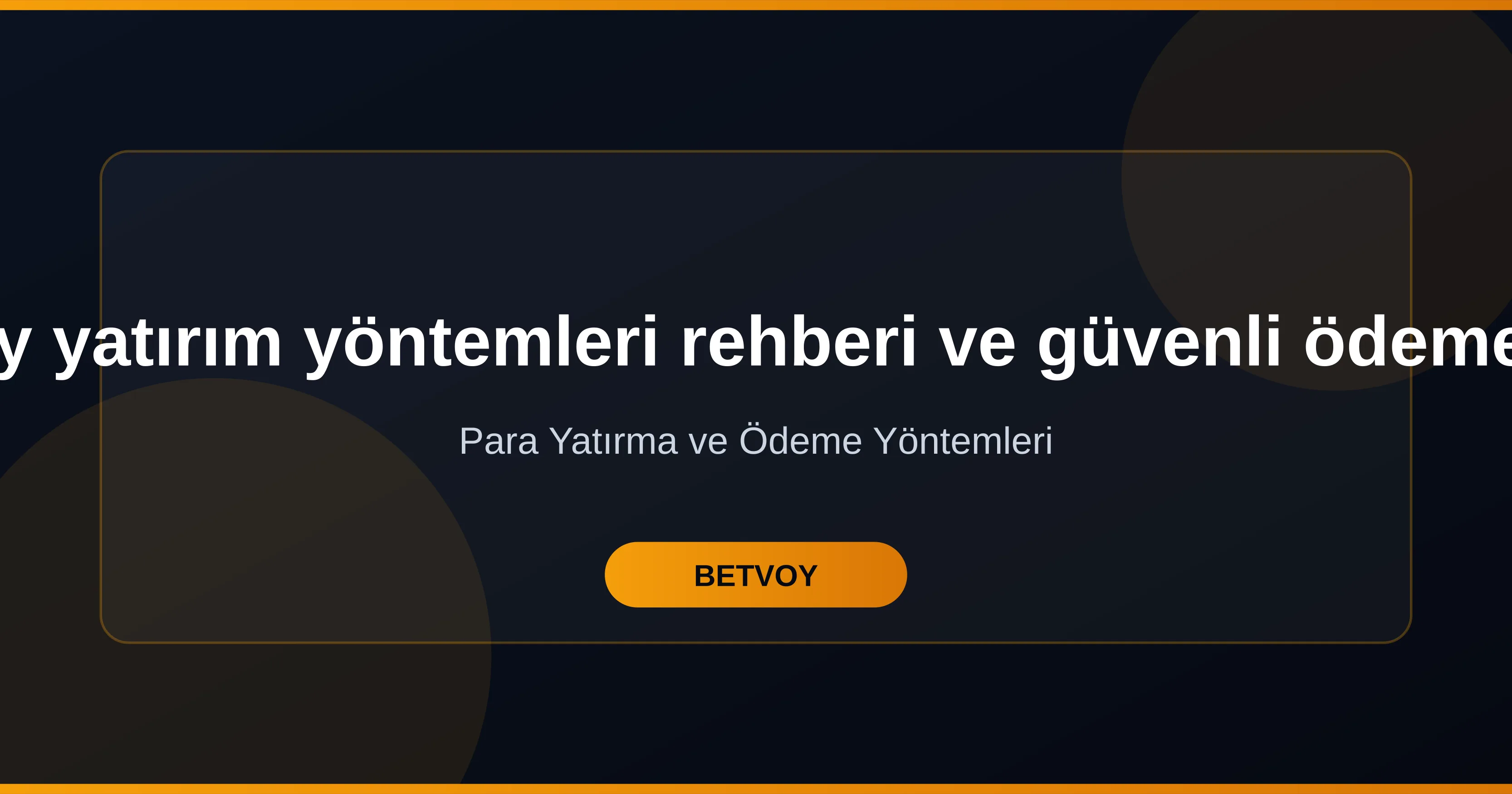 Betvoy yatırım yöntemleri rehberi ve güve nli ödeme planı